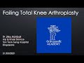The failing knee replacement  why tkr fails  loosening and instability