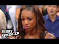 Led Her On For Months, Dumped Her For Her Friend! | Jerry Springer | Season 23