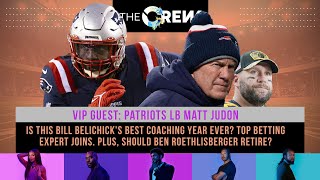 Ep19 TheCREW: Vip Guest Patriots LB Matt Judon. Is this Bill Belichick's best coaching year ever?