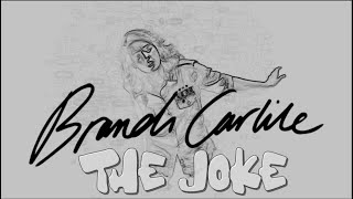 Brandi Carlile - The Joke