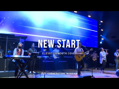 New Start (Elevation Youth) – Bob Nathaniel | Cornerstone Worship