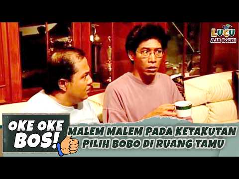 AGAK HORROR! MALEM MALEM PADA KETAKUTAN PILIH BOBO DI RUANG TAMU | OKE OKE BOS 73MARYATI PART 2
