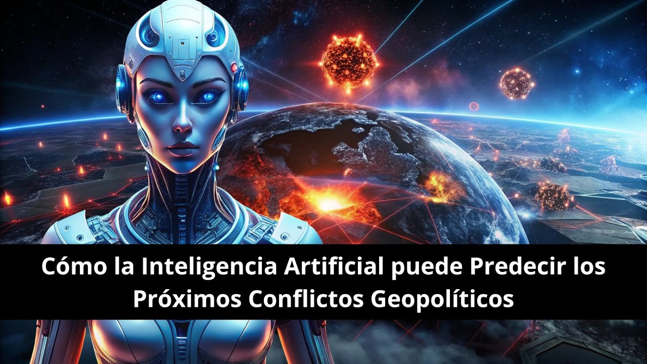 Cómo la Inteligencia Artificial puede Predecir los Próximos Conflictos ...