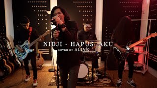 Nidji - Hapus Aku // Cover by Alive