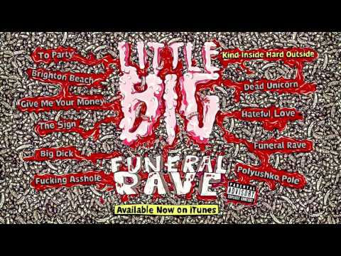 LITTLE BIG - FUNERAL RAVE (album sampler)