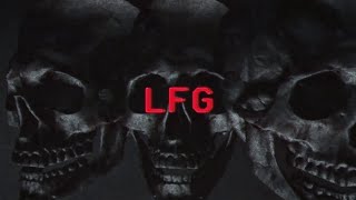 Bones & grayera - LFG (Lyrics)