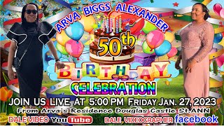 Arva Biggs Alexander 50th Birthday Celebration Pt.1 Live Streamed Jan.27, 2023.