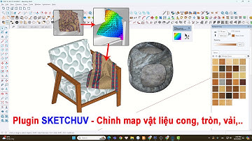 Plugin SKETCHUV  Chỉnh map vật liệu, mặt cong, tròn, vải [PLUGIN SKETCHUP]