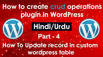 How to create crud operations plugin in Hindi/Urdu # Part 4 |Update record in custom WordPress table