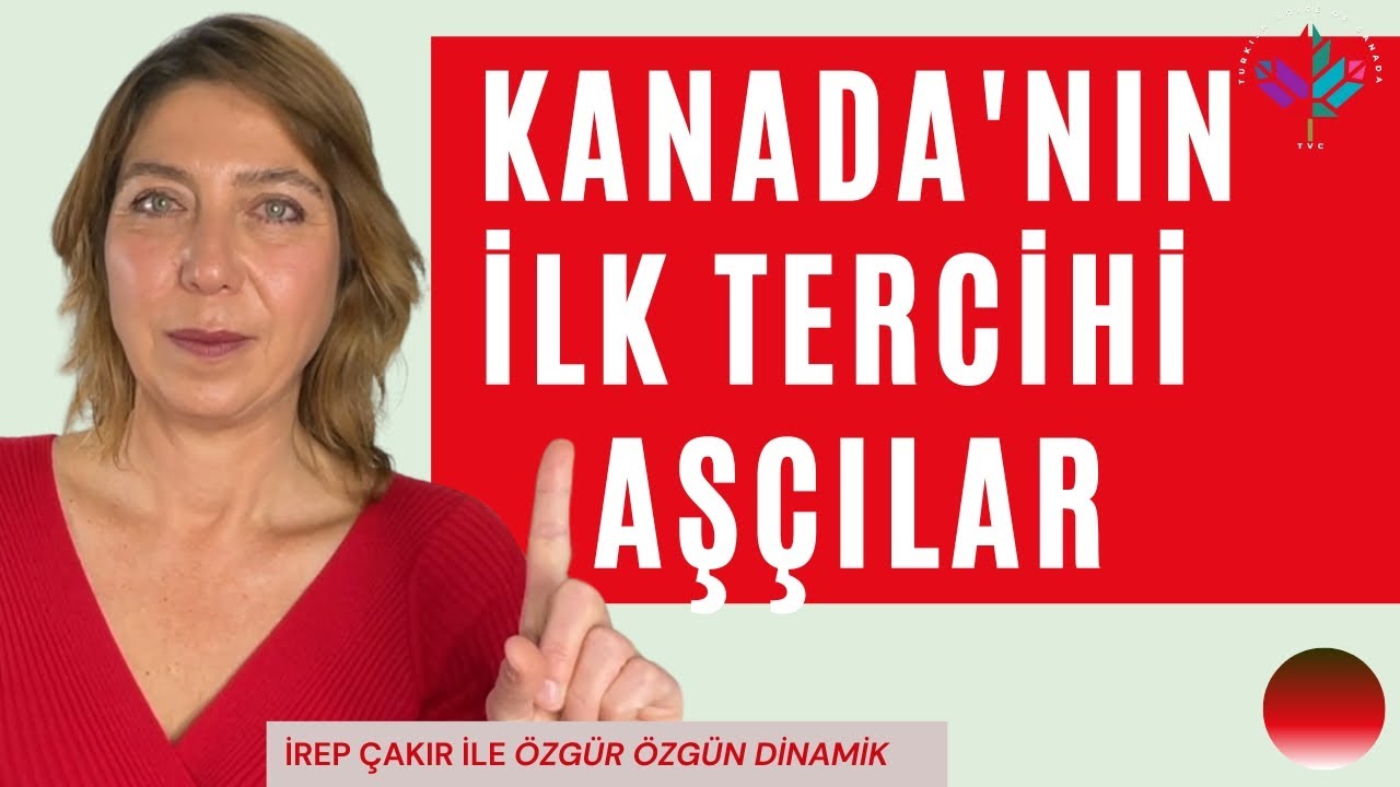 KANADA'NIN İLK TERCİHİ AŞÇILAR!