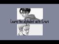 learn the alphabet with Eruri | Levi Ackerman and Erwin Smith