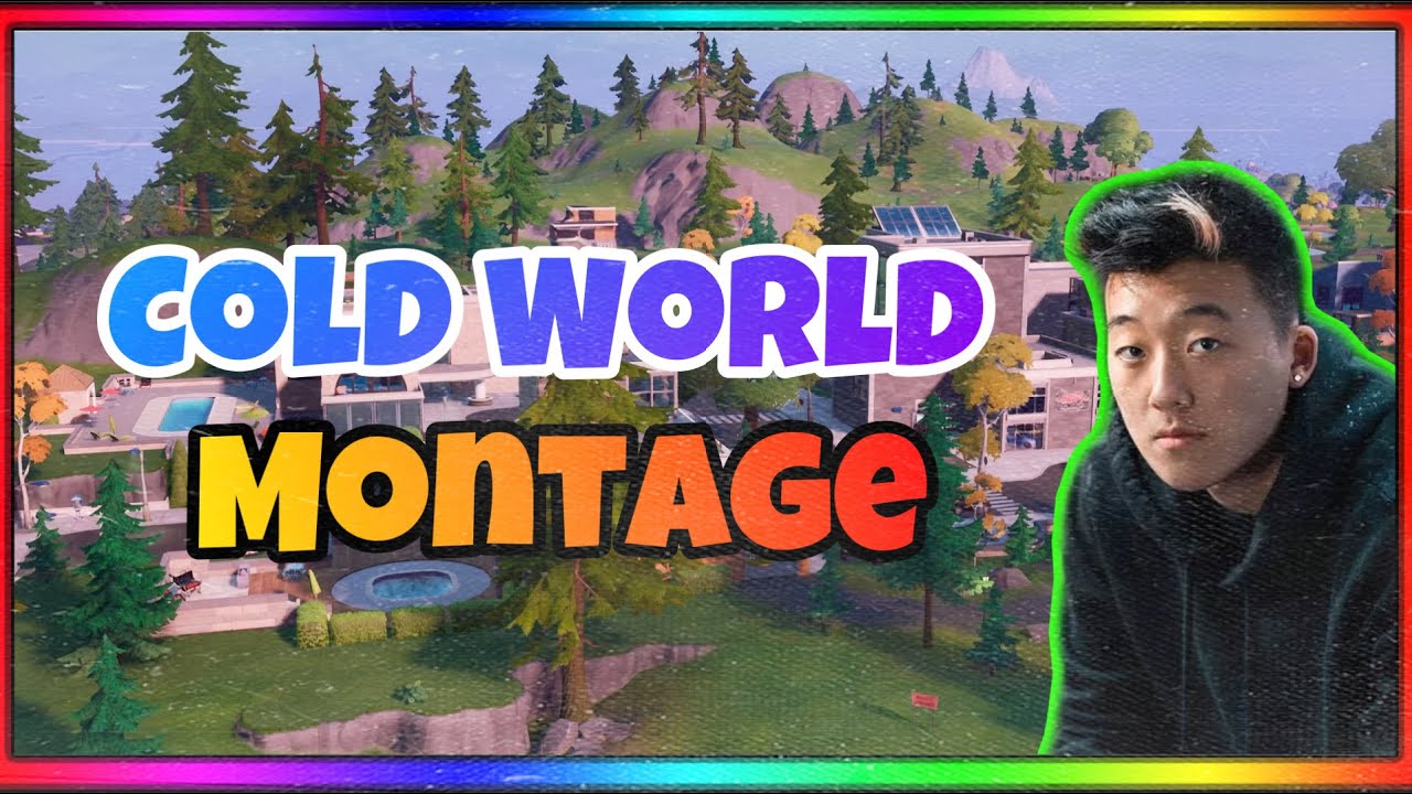 Cold World - Fortnite Montage - Eric Reprid!