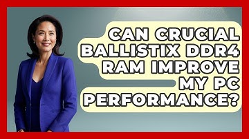 Can Crucial Ballistix DDR4 RAM Improve My PC Performance? - The Hardware Hub