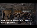 What is an architectural user needs survey