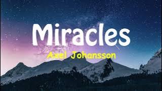 Axel Johansson - Miracles || ft. Tina Stachowiak