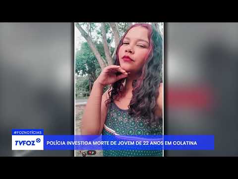 Polícia invgestiga morte de jovem de 22 anos em Colatina