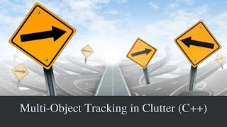Multi-Object Tracking in Clutter with C++ (GNN, JPDA, MHT)