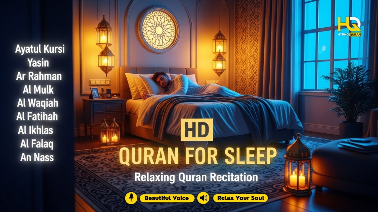 Quran Before Sleep in A Relaxing Voice ✦ Ayatul Kursi, Yasin, Rahman, Waqiah, Mulk By M Hejazi