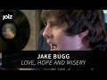 Jake Bugg - Love, Hope and Misery (live at joiz)