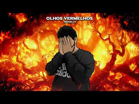 YoChilly - Olhos Vermelhos [prod. RB Alves]