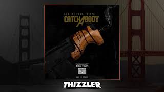 SubTae x SubGangTrippa - Catch A Body [Prod. Barri Traxx] [Thizzler.com Exclusive]