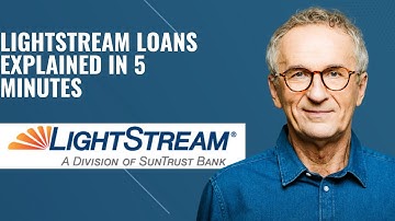 LightStream Loans Explained in 5 Minutes