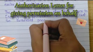 How to write Authorization Letter for giving permission on behalf// @SKS.811