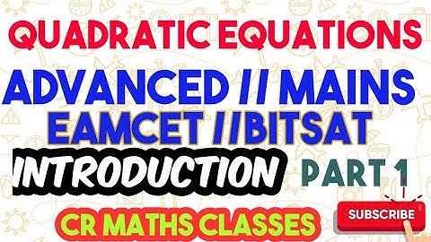 Quadratic equations  introduction part 1//Advanced,Mains, Eamcet, Bitsat//INTER,CBSE//CR MATHS CLASS