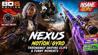 Nexus (Motion/Gyro) Throwaway Sniping Clips & Funny Moments #2 | BO6 Edition