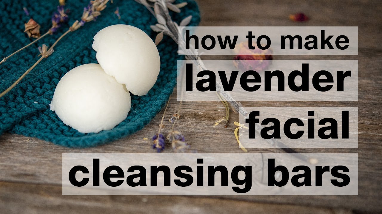 How to Make a DIY Lavender Facial Cleansing Bar YouTube