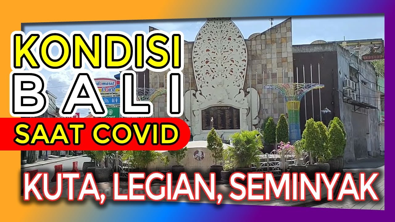 BEGINI KONDISI  PARIWISATA  BALI  SAAT PANDEMI COVID 19 