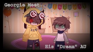 Georgie Meet his Dream AU (Original)