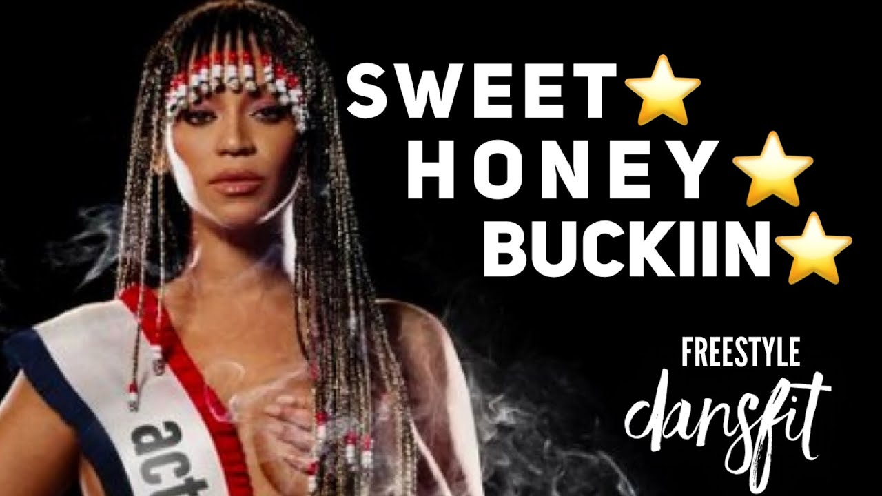 SWEET⭐️HONEY⭐️BUCKIIN⭐️ by @beyonce - Freestyle DansFit - dance Fitness ...