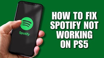 How To Fix Spotify Not Working On PS5 (Quick Guide)