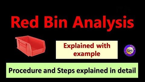 Red Bin Analysis (RBA) – Steps, Procedure explained with example