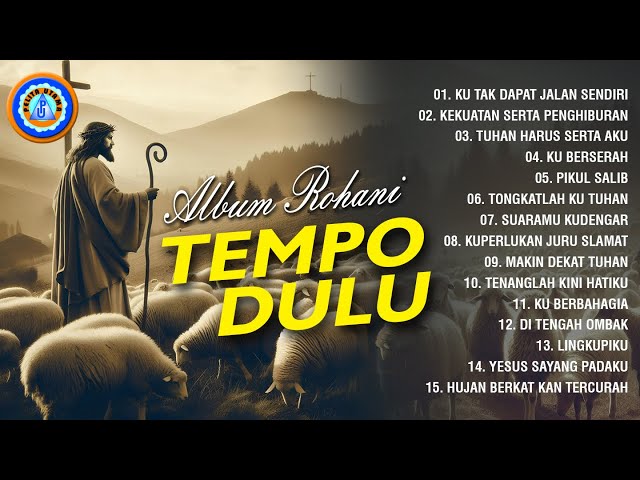 Lagu Rohani - Album Rohani Tempo Dulu || FULL ALBUM ROHANI class=