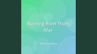 Burning River from Afar