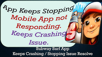 How To Fix Subway Surf App Keeps Stopping | Keeps Crashing Problem | Problem Resolved