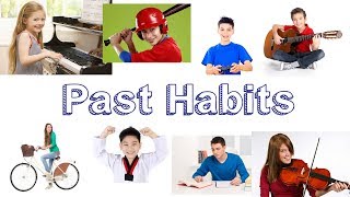 Past Habits Using Used To . Learn English