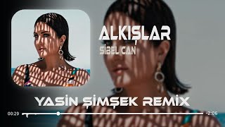 Sibel Can - Alkışlar ( Yasin Şimşek & Özkan Yıldız Remix ) | Sen Acı Gibi Kaldın Neden Tende.