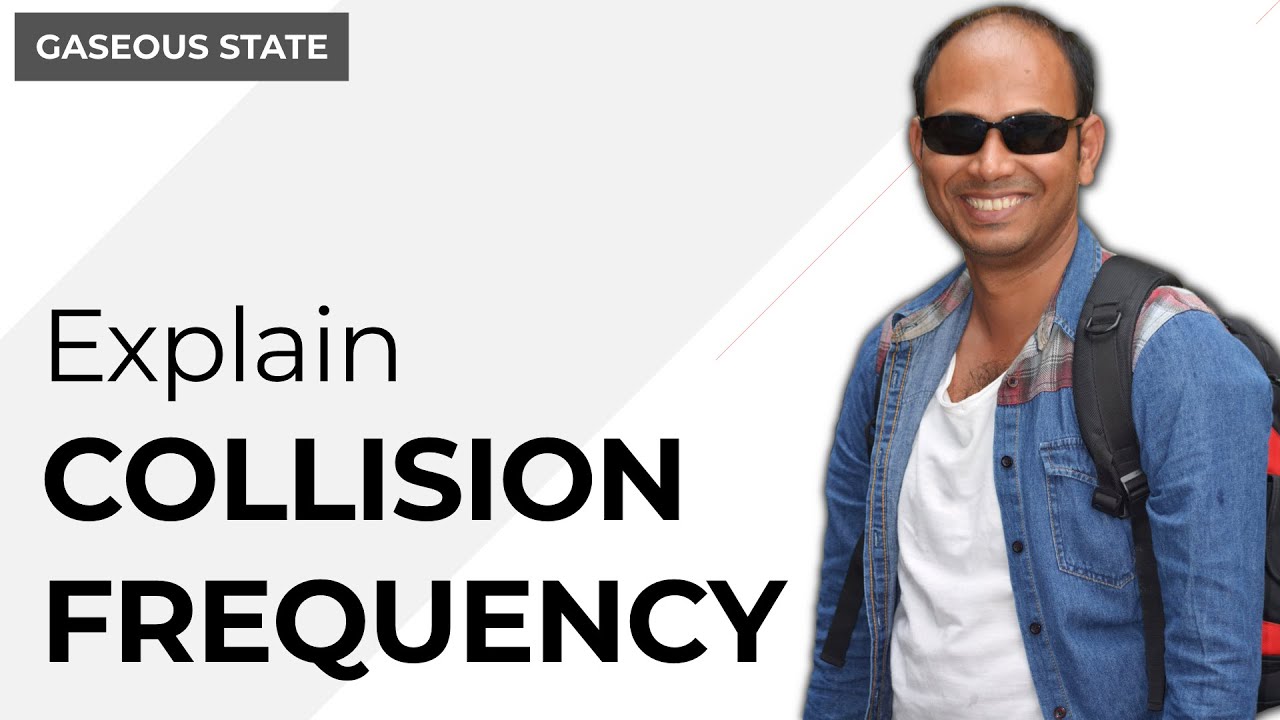 Explain Collision Frequency. |Gaeous State | Physical Chemistry