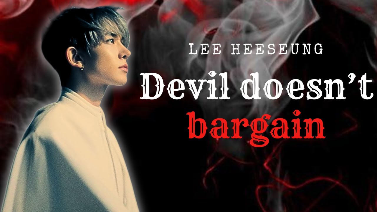 Devil doesn't bargain || Lee Heeseung Oneshot (ENHYPEN FF)