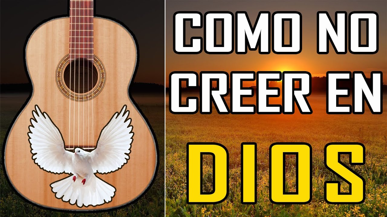 COMO NO CREER EN DIOS TUTORIAL EN GUITARRA 🎸 ACORDES MUY SENCILLOS DE ...