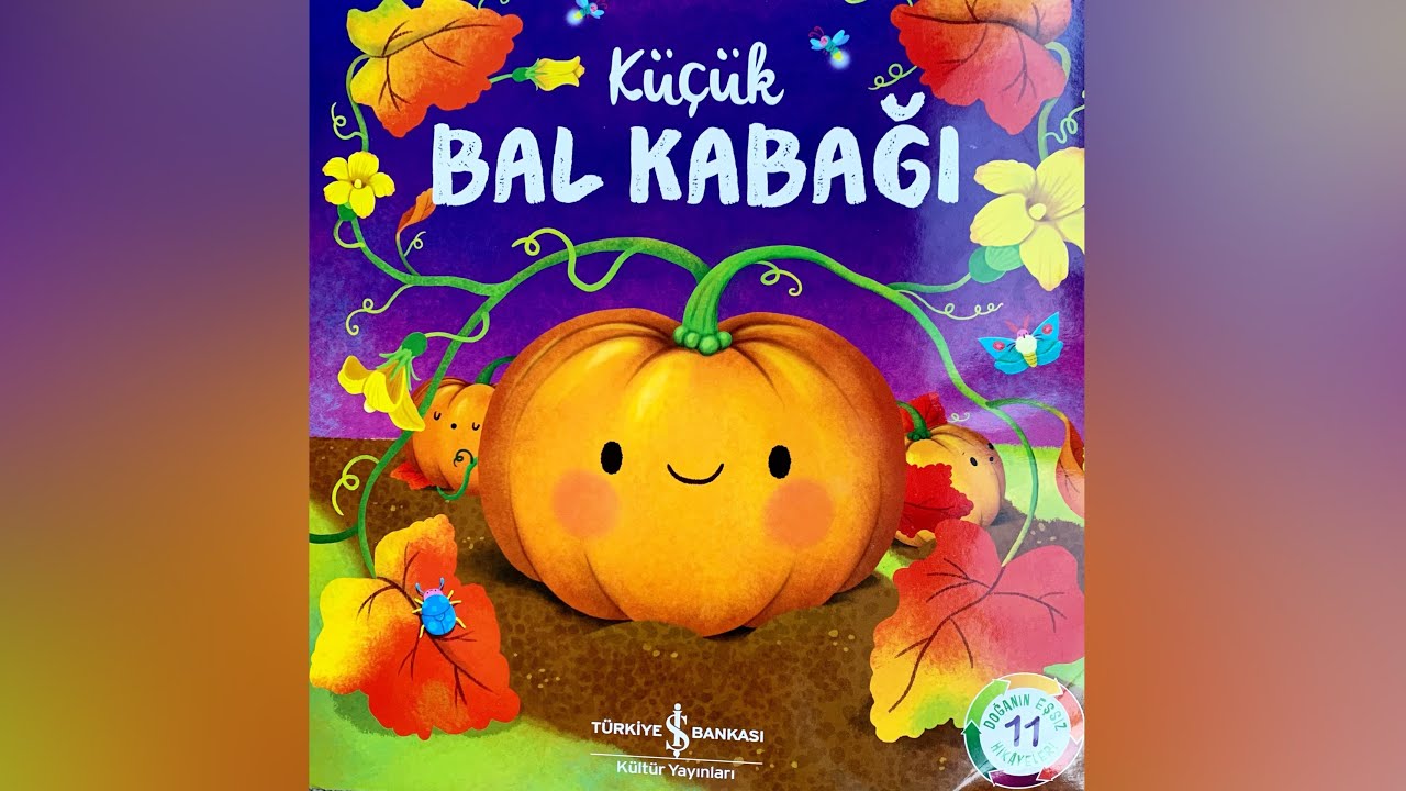 Küçük Bal Kabağı 🎃 0-6 yaş sesli Çocuk Kitapları / komik sesli kitap Dinle
