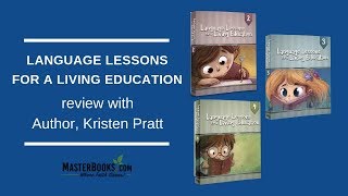 Language Lessons for a Living Education - An Interview with the Author, Kristen Pratt