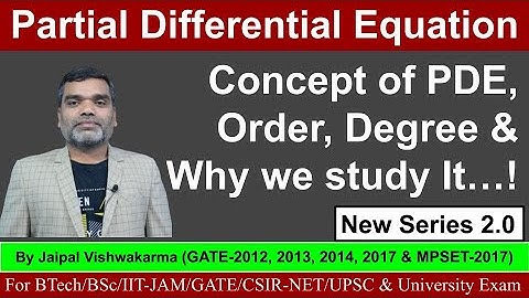 Partial differential Equation 2.0 - Concept, order, degree of PDE & why we study It..!