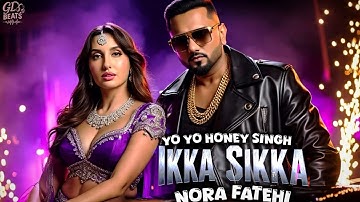 “SIKKA (Official Video) – Yo Yo Honey Singh ft. Nora Fatehi| Ikka–Sikka Rap Anthem 2025”Pro.GD Beats