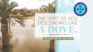 The Baptism of the Lord - Sunday, January 11, 2026 at 10AM