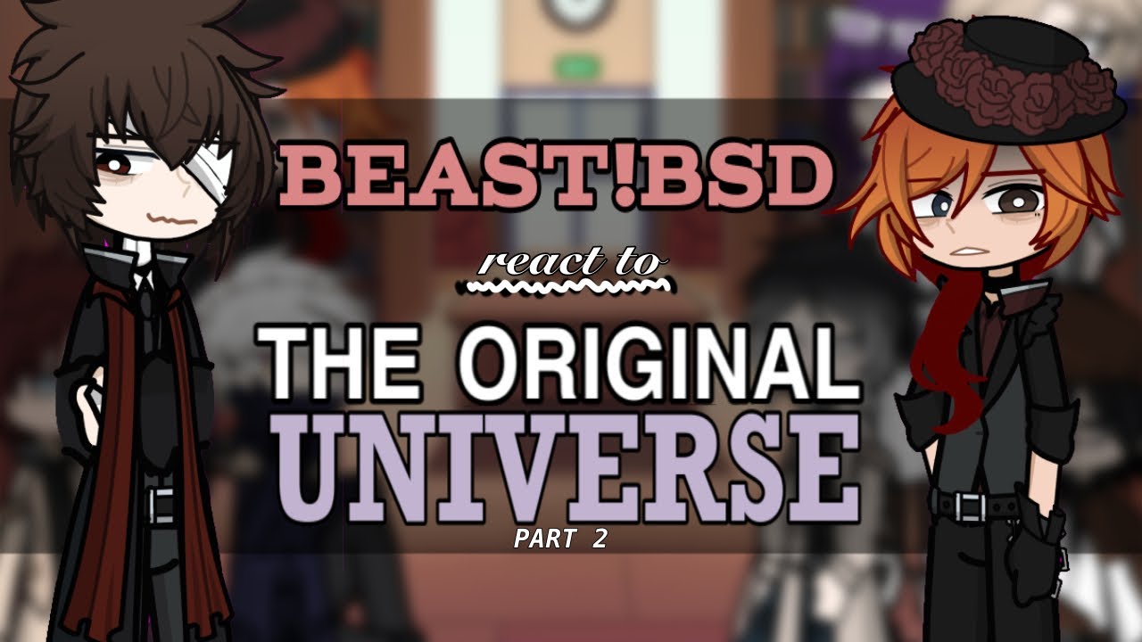 BEAST! BSD react to the original universe  || 2/2 || 2x speed || SPOILER WARNING || Chewya