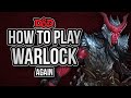 HOW TO PLAY WARLOCK (again)